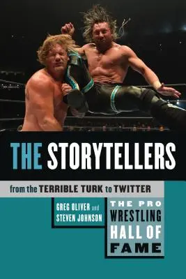 Sieň slávy profesionálneho wrestlingu: Príbehy (od Hrozného Turka po Twitter) - The Pro Wrestling Hall of Fame: The Storytellers (from the Terrible Turk to Twitter)