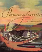 Pennsylvánia: Dejiny štátu Pennsylvánia - Pennsylvania: A History of the Commonwealth