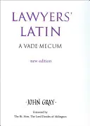 Právnická latinčina: Vade-Mecum - Lawyers' Latin: A Vade-Mecum