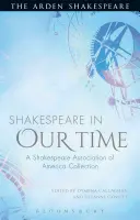 Shakespeare in Our Time: A Shakespeare Association of America Collection