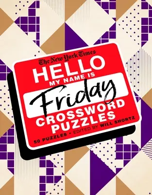 The New York Times Ahoj, volám sa Piatok: 50 piatkových krížoviek - The New York Times Hello, My Name Is Friday: 50 Friday Crossword Puzzles