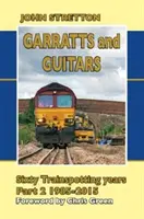 Garnety a gitary Šesťdesiat vlakových rokov - Garratts and Guitars Sixty Trainspotting Years