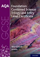 AQA GCSE Foundation: Combined Science Trilogy and Entry Level Certificate Pracovný zošit - AQA GCSE Foundation: Combined Science Trilogy and Entry Level Certificate Workbook