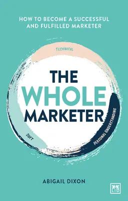The Whole Marketer: Ako sa stať úspešným a naplneným marketérom - The Whole Marketer: How to Become a Successful and Fulfilled Marketer