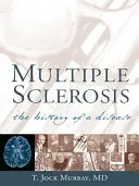 Skleróza multiplex: Dejiny choroby - Multiple Sclerosis: The History of a Disease
