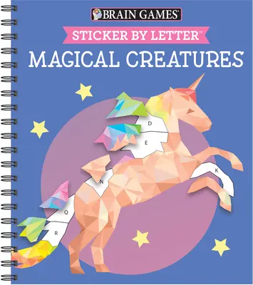 Hry na mozog - Nálepka podľa písmena: (Samolepkové hádanky - Kniha aktivít pre deti) [so samolepkami] - Brain Games - Sticker by Letter: Magical Creatures (Sticker Puzzles - Kids Activity Book) [With Sticker(s)]