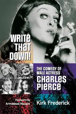 Zapíšte si to! komédia mužského herca Charlesa Piercea - Write That Down! the Comedy of Male Actress Charles Pierce