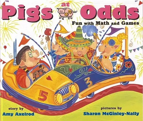 Prasatá v ohrození: Zábava s matematikou a hrami - Pigs at Odds: Fun with Math and Games