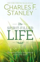 Život naplnený Duchom: Objaviť radosť z odovzdania sa Duchu Svätému - The Spirit-Filled Life: Discover the Joy of Surrendering to the Holy Spirit
