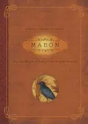 Mabon: Rituály, recepty a povesti na jesennú rovnodennosť - Mabon: Rituals, Recipes & Lore for the Autumn Equinox