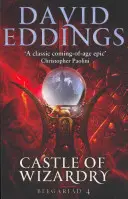 Čarodejnícky hrad - Štvrtá kniha Belgariad - Castle Of Wizardry - Book Four Of The Belgariad