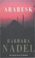 Arabesk (Záhada inšpektora Ikmena 3) - silný kriminálny thriller odohrávajúci sa v Istanbule - Arabesk (Inspector Ikmen Mystery 3) - A powerful crime thriller set in Istanbul