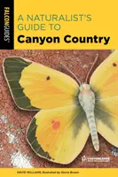 Sprievodca prírodovedca po krajine kaňonov - A Naturalist's Guide to Canyon Country