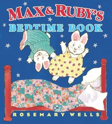 Maxova a Rubyina kniha na dobrú noc - Max and Ruby's Bedtime Book