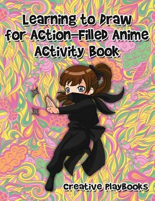 Učíme sa kresliť pre akčné anime Kniha aktivít - Learning to Draw for Action-Filled Anime Activity Book