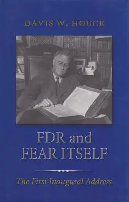 FDR a samotný strach: Prvý inauguračný prejav - FDR and Fear Itself: The First Inaugural Address