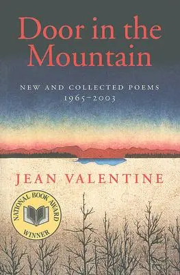Dvere v horách: Nové a súborné básne, 1965-2003 - Door in the Mountain: New and Collected Poems, 1965-2003