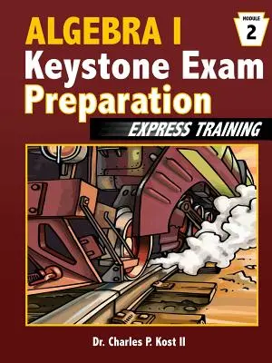 Expresné školenie ku kľúčovej skúške z algebry I - modul 2 - Algebra I Keystone Exam Express Training - Module 2