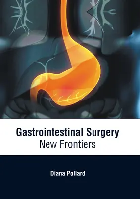 Gastrointestinálna chirurgia: Nové hranice - Gastrointestinal Surgery: New Frontiers