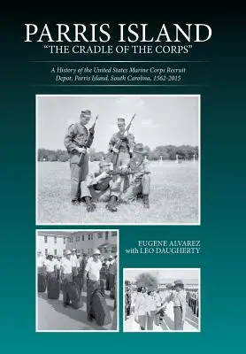 Parrisov ostrov: Kolíska zboru: História regrutačného strediska námornej pechoty Spojených štátov amerických, Parris Island, Južná Karolína, 156 - Parris Island: The Cradle of the Corps: A History of the United States Marine Corps Recruit Depot, Parris Island, South Carolina, 156