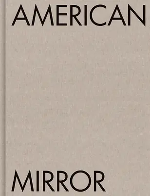 Philip Montgomery: Americké zrkadlo - Philip Montgomery: American Mirror