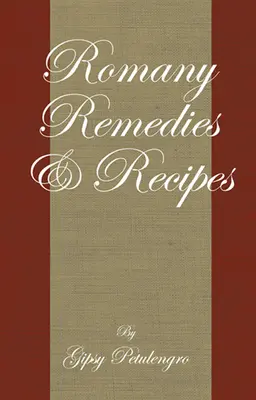 Rómske lieky a recepty - Romany Remedies and Recipes