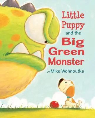 Malé šteniatko a veľká zelená príšera - Little Puppy and the Big Green Monster