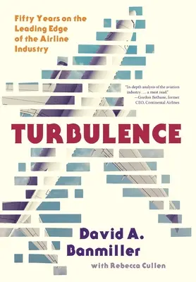 Turbulencie: Päťdesiat rokov na čele leteckého priemyslu - Turbulence: Fifty Years on the Leading Edge of the Airline Industry