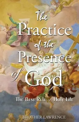 Prax Božej prítomnosti - The Practice Of The Presence Of God