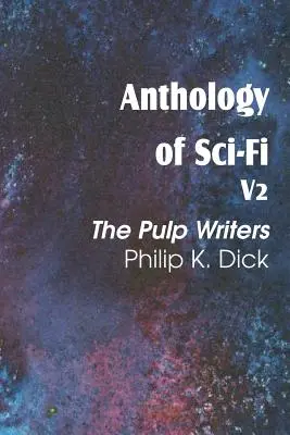 Antológia sci-fi V2, spisovatelia Pulp - Philip K. Dick - Anthology of Sci-Fi V2, the Pulp Writers - Philip K. Dick