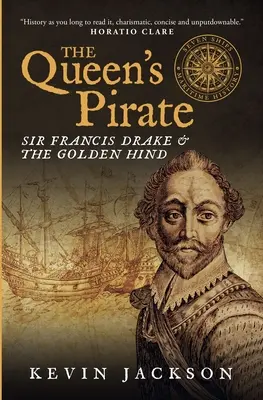 Kráľovnin pirát: Sir Francis Drake a Zlatá laň - The Queen's Pirate: Sir Francis Drake and the Golden Hind