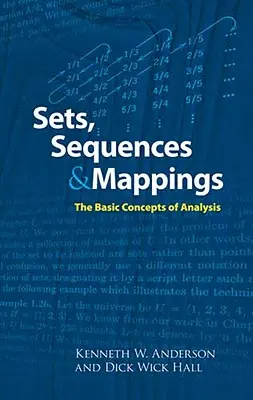 Sets, Sequences and Mappings: Základné pojmy analýzy - Sets, Sequences and Mappings: The Basic Concepts of Analysis