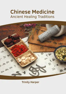 Čínska medicína: Staroveké liečebné tradície - Chinese Medicine: Ancient Healing Traditions