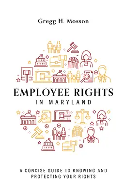 Práva zamestnancov v Marylande: Stručný sprievodca poznaním a ochranou vašich práv - Employee Rights in Maryland: A Concise Guide to Knowing and Protecting Your Rights