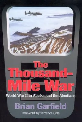 Tisícmíľová vojna: Druhá svetová vojna na Aljaške a Aleutách - Thousand-Mile War: World War II in Alaska and the Aleutians