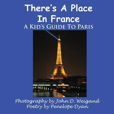 Vo Francúzsku je miesto, detský sprievodca Parížom - There's a Place in France, a Kid's Guide to Paris