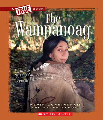 Wampanoagovia (Pravdivá kniha: Americkí Indiáni) - The Wampanoag (a True Book: American Indians)