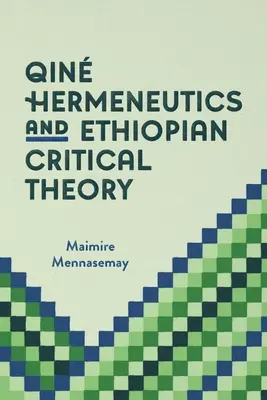 Čchinská hermeneutika a etiópska kritická teória - Qin Hermeneutics and Ethiopian Critical Theory