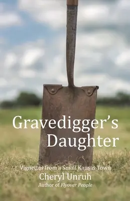 Hrobárova dcéra: Vignettes from a Small Kansas Town - Gravedigger's Daughter: Vignettes from a Small Kansas Town