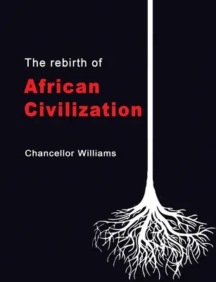 Znovuzrodenie africkej civilizácie - The Rebirth of African Civilization