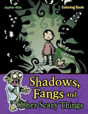 Tiene, tesáky a iné strašidelné veci Omaľovánky - Shadows, Fangs and Other Scary Things Coloring Book
