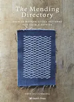 Katalóg opráv - viac ako 50 moderných vzorov stehov na viditeľné opravy - Mending Directory - Over 50 Modern Stitch Patterns for Visible Repairs
