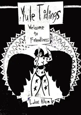Vitajte v priateľstve: Yule Tidings - Welcome to Friendliness: Yule Tidings