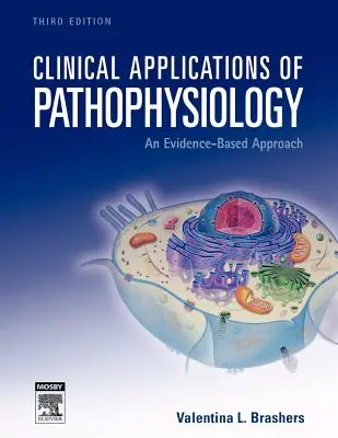 Klinické aplikácie patofyziológie: Prístup založený na dôkazoch - Clinical Applications of Pathophysiology: An Evidence-Based Approach