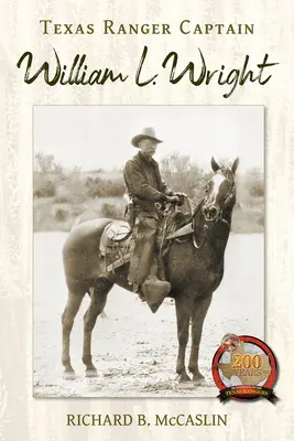 Texaský ranger kapitán William L. Wright - Texas Ranger Captain William L. Wright