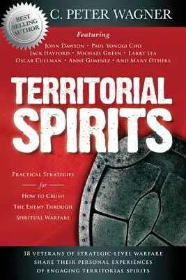 Teritoriálni duchovia: Praktické stratégie, ako zničiť nepriateľa prostredníctvom duchovného boja - Territorial Spirits: Practical Strategies for How to Crush the Enemy Through Spiritual Warfare