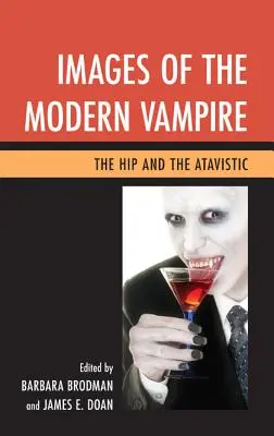 Podoby moderného upíra: The Hip and the Atavistic - Images of the Modern Vampire: The Hip and the Atavistic