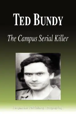 Ted Bundy - sériový vrah z Campusu (životopis) - Ted Bundy - The Campus Serial Killer (Biography)
