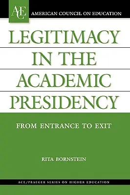 Legitimita v akademickom predsedníctve: Od nástupu po odchod - Legitimacy in the Academic Presidency: From Entrance to Exit