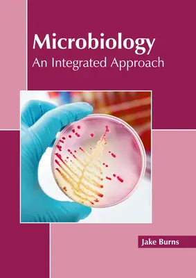 Mikrobiológia: Integrovaný prístup - Microbiology: An Integrated Approach